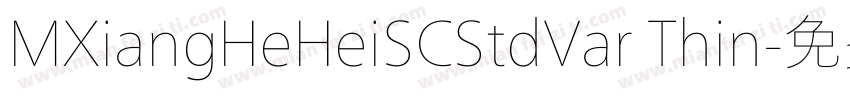 MXiangHeHeiSCStdVar Thin字体转换